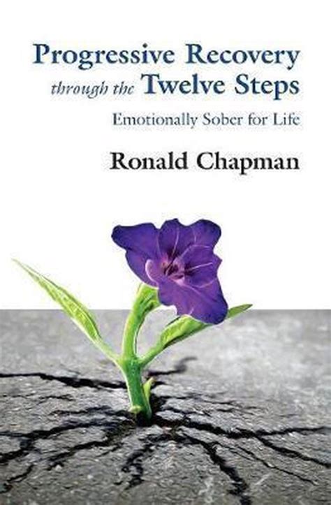 Progressive Recovery Through The Twelve Steps Ronald Chapman