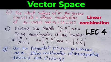 Linear Combination Vector Space Linear Algebra Bsc Mathematics Bsc 2 Year Linear Algebra