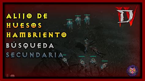 Diablo IV Alijo de Huesos Hambriento CIMAS QUEBRADAS BÚSQUEDAS