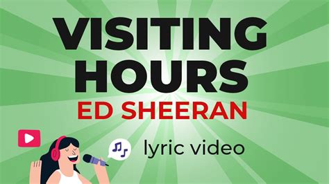 Ed Sheeran Visiting Hours Lyrics Youtube