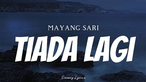 MAYANG SARI Tiada Lagi Lyrics YouTube