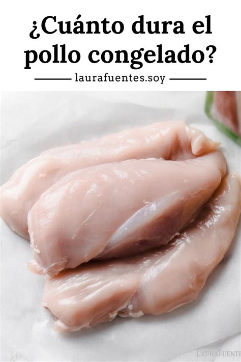 Cu Nto Dura El Pollo Congelado Sigue Bueno Laura Fuentes