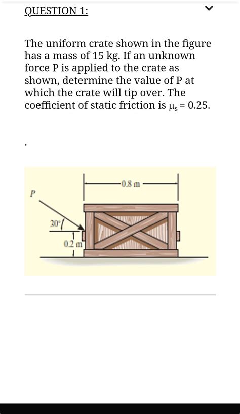 Solved The Uniform Crate Shown In The Figure Has A Mass Of Chegg