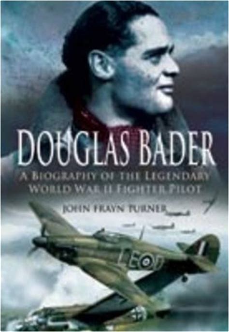 Douglas Bader Quotes. QuotesGram