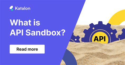 What Is API Sandbox Definition Examples Best Practices