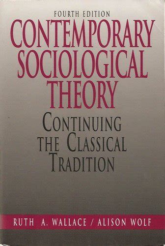 Amazon Contemporary Sociological Theory Continuing The Classical