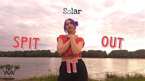 K Pop In Public Solar Spit It Out Mv Dance Cover By Maiko