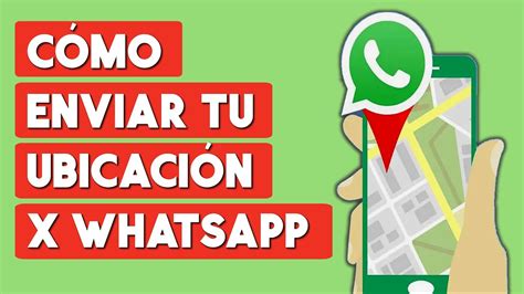 Como Enviar Mi Ubicacion Por Whatsapp 2024 Youtube