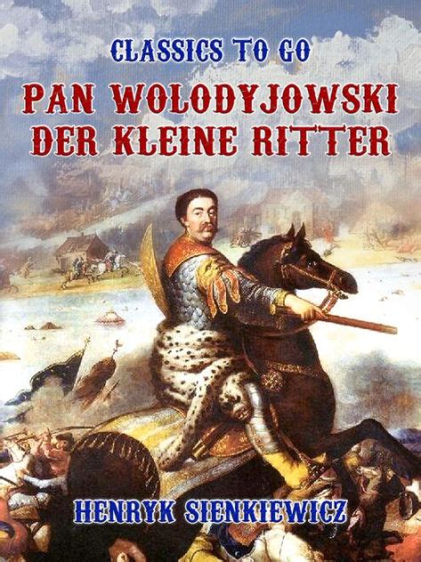 Pan Wolodyjowski Historischer Roman Der Kleine Ritter By Henryk