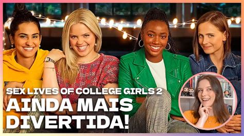 J Vi A Temporada De Sex Lives Of College Girls O Que Esperar