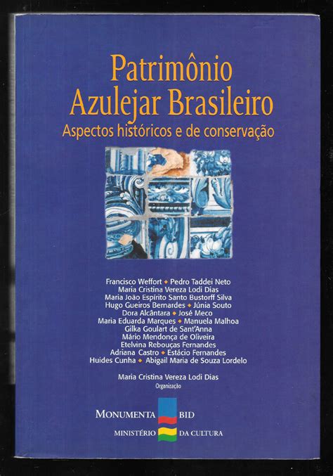 Livro Patrim Nio Azulejar Brasileiro Aspectos Hist