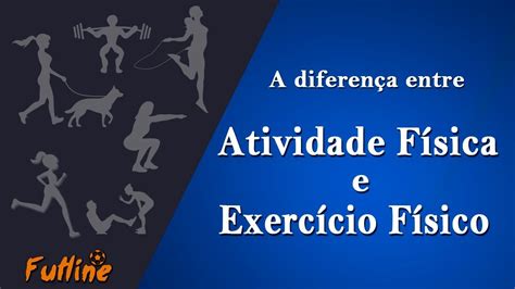 Diferença Entre Atividade Fisica E Exercicio Fisico Sololearn