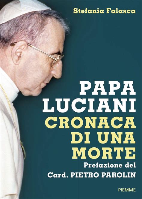 Papa Luciani Cronaca Di Una Morte Falasca Stefania Parolin