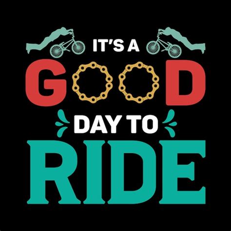 Premium Vector Its A Good Day To Ride T Shirt Design Vector