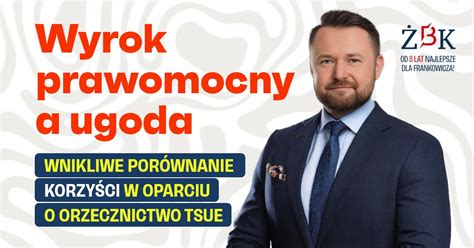 Wyrok Prawomocny A Ugoda Wnikliwe Porównanie Korzyści W Oparciu O