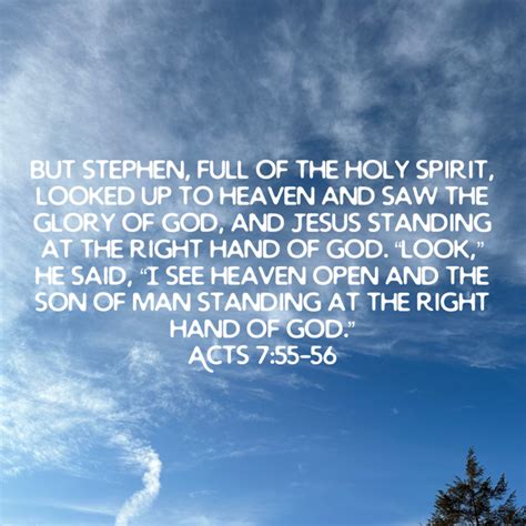 Acts 7 55 56 But Stephen Full Of The Holy Spirit Looked Up To Heaven And Saw The Glory Of God