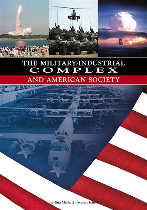 The Military-Industrial Complex and American Society: : S. Mike Pavelec ...