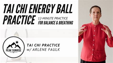 Tai Chi Energy Ball Practice For Balance And Breathing 12 Min Arlene