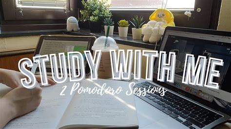 Study With Me Hour Pomodoro With Break No Music Timer