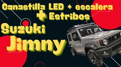 Accesorios Para Suzuki Jimny Canastilla LED Escalera Estribos