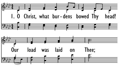 O CHRIST WHAT BURDENS BOWED THY HEAD Digital Songs Hymns