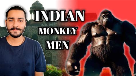 The Monkey Man Mystery Of Dehli India Kala Bandar Of Info