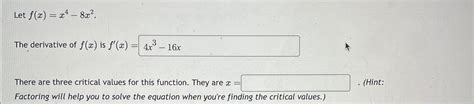 Solved Let F X X4 8x2 The Derivative Of F X ﻿is