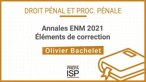 Annales ENM 2021 Droit pénal et proc pénale YouTube