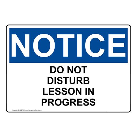 OSHA Sign NOTICE Do Not Disturb Lesson In Progress Recreation