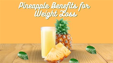 Pineapple Benefits for Weight Loss: Nutritional Facts, FAQ