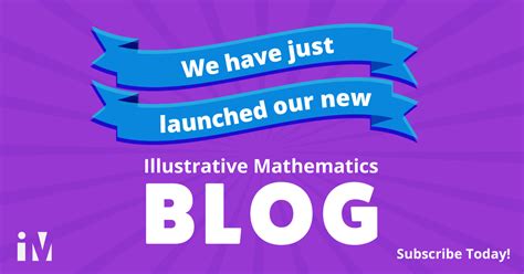 Welcome To The New Illustrative Mathematics Blog Illustrative