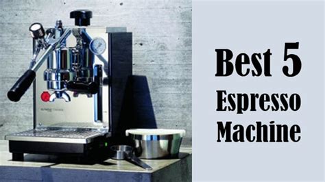 Best 5 Espresso Machine In 2017 Best 5 Espresso Machine Review Best