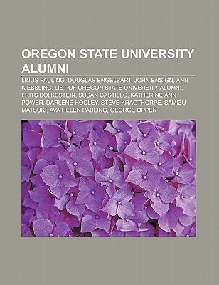 Oregon State University Alumni: Linus Pauling, Douglas Engelbart, John ...