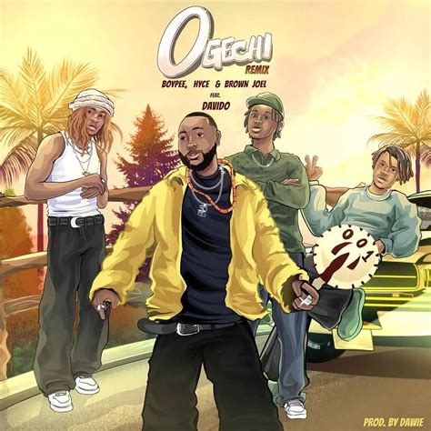 Brown Joel – Ogechi (Remix) Ft Davido Ft BoyPee, & Hyce (Mp3 Download)