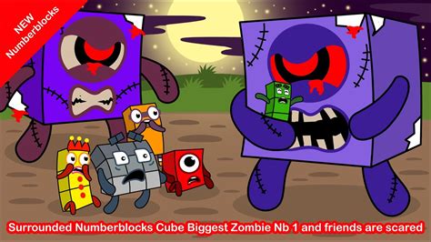 Surrounded Numberblocks Cube Biggest Zombie Numberblocks 1 And Friends Are Scared Youtube