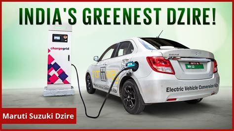 Maruti Suzuki Dzire Petrol To Electric Conversion Video