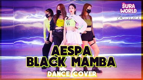 커버댄스🎬 Aespa 에스파 Black Mamba 블랙맘바 Dance Cover Dj Sura 수라