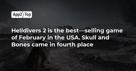 Helldivers 2 Is The Best—selling Game Of February In The Usa Skull And