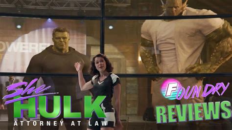 The Foundry Reviews She Hulk S Episode Youtube