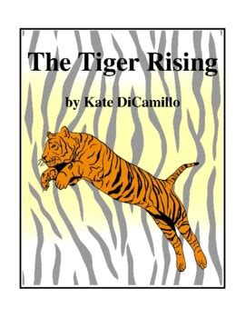 The Tiger Rising By Kate Dicamillo Study Guide By Brilliance Builders