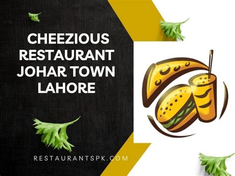 Updated Cheezious Menu In Johar Town Lahore Restaurants Pk