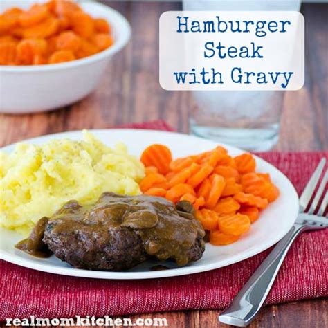 Hamburger Steak with Gravy - Real Mom Kitchen