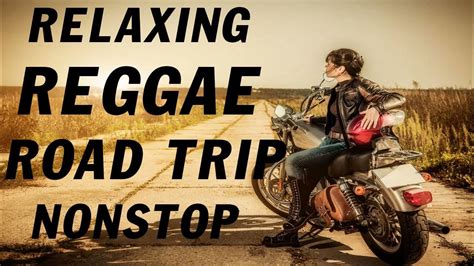 Best 100 Road Trip Reggae Remix Top 100 Relaxing Reggae Nonstop Reggae