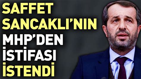 Son dakika Saffet Sancaklı nın MHP den istifası istendi