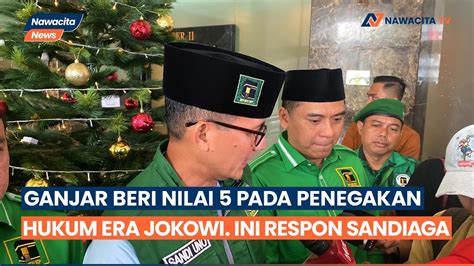 Respon Sandiaga Usai Ganjar Beri Nilai Pada Penegakan Hukum Era