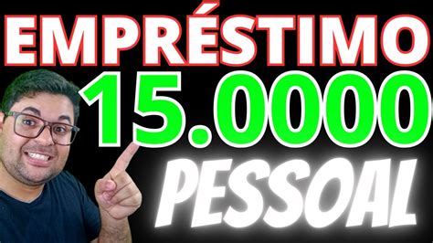 EMPRÉSTIMO PESSOAL DE 10 MIL REAIS PODENDO CHEGAR ATÉ 15 MIL TUDO