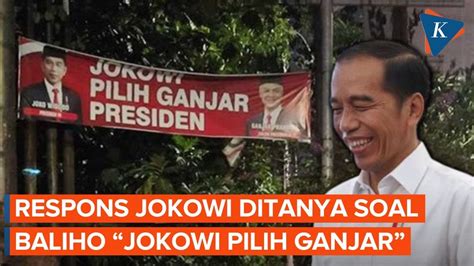 Muncul Baliho Jokowi Pilih Ganjar Ini Respons Jokowi Youtube