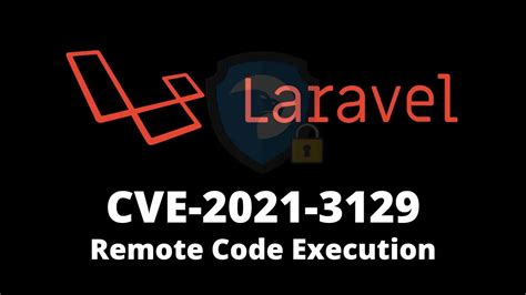 Cve Laravel Remote Code Execution Penetration Testing Tools