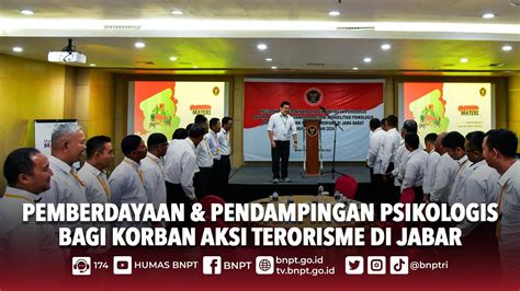 Bnpt Berikan Pemberdayaan Dan Pendampingan Psikologis Korban Terorisme