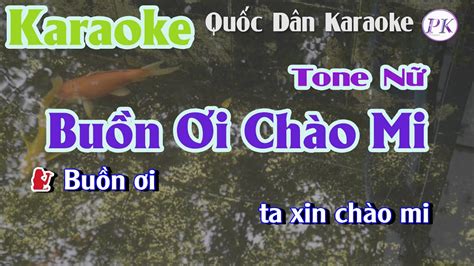 Karaoke Buồn Ơi Chào Mi Bossa Nova Tone Nữ G Tp 95 Quốc Dân